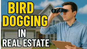 bird dogging in real estate
