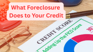 What Foreclosure Does to Your Credit